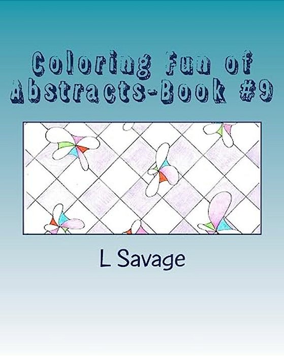 Coloring Fun Of Abstracts-Book #9-..