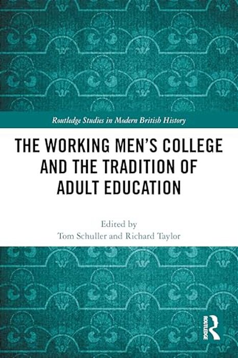 The Working Men's College And The Tradition Of Adult Education-..
