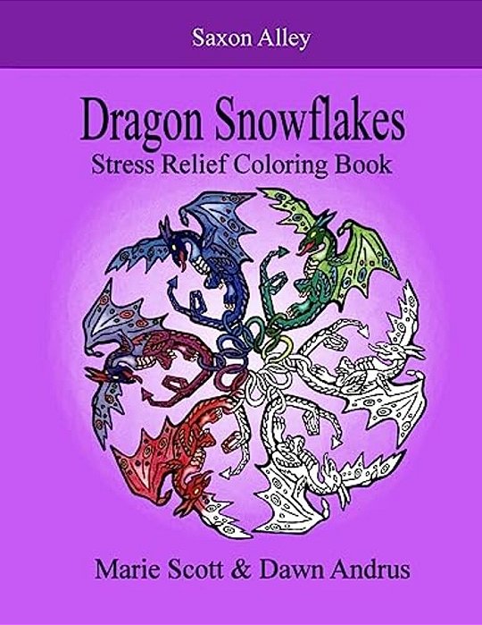 Dragon Snowflakes: Stress Relief Coloring Book-..