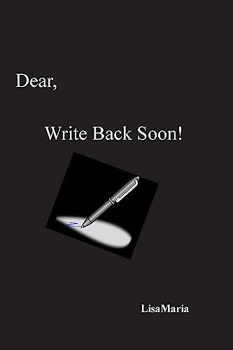 Dear, Write Back Soon!: Dear, Write Back Soon!-..