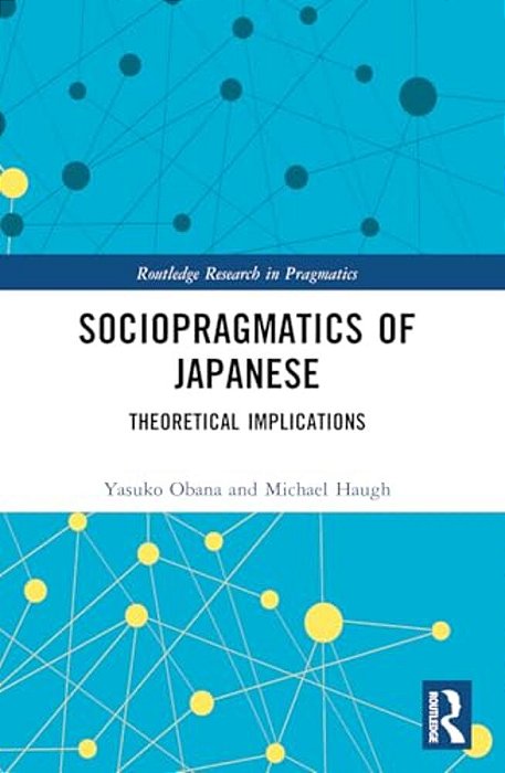 Sociopragmatics Of Japanese: Theoretical Implications-..