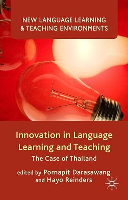 Innovation In Language Learning And Teaching: The Case Of Thailand-..
