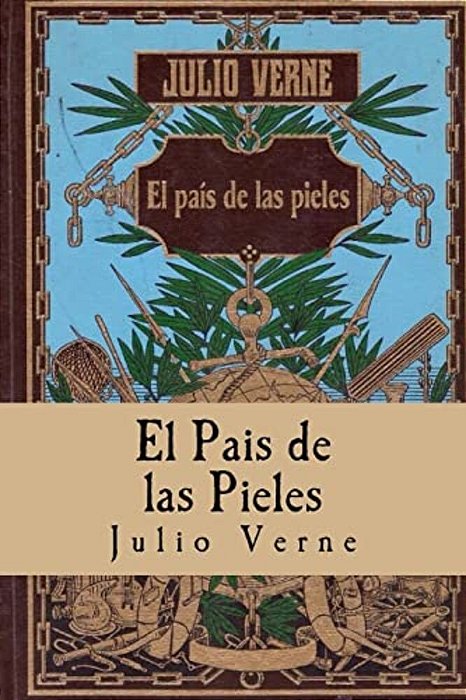 El Pais De Las Pieles (Spanish) Edition-..
