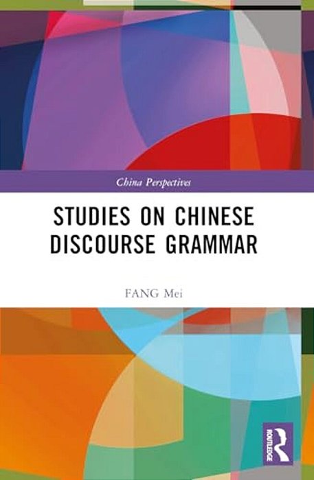 Studies On Chinese Discourse Grammar-..