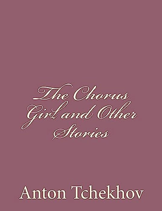 The Chorus Girl And Other Stories-..
