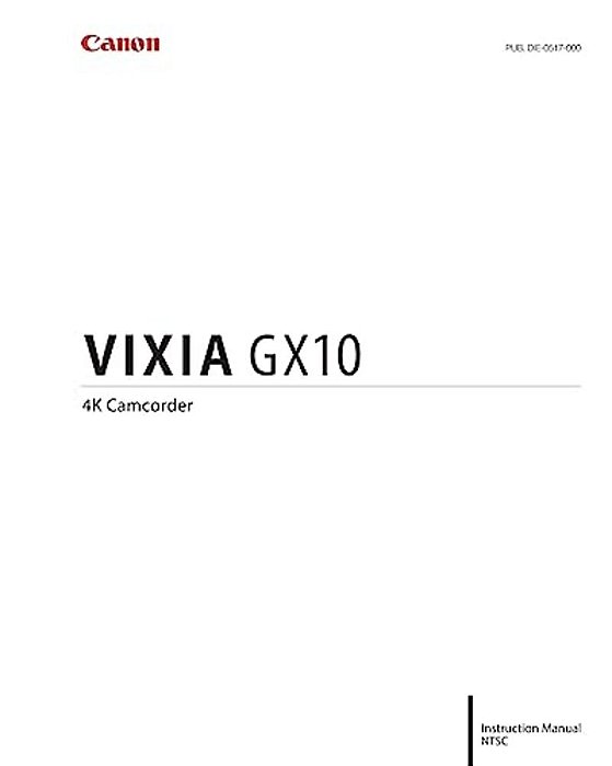 Canon Vixia Gx10 Instruction Manual-..