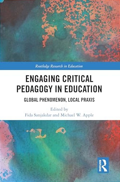 Engaging Critical Pedagogy In Education: Global Phenomenon, Local Praxis-..