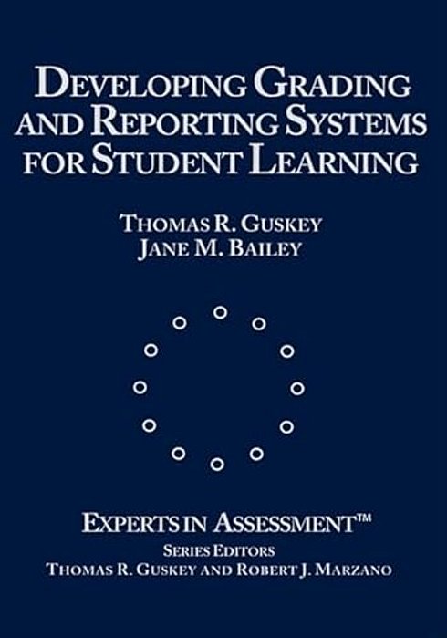 Developing Grading And Reporting Systems For Student Learning-..