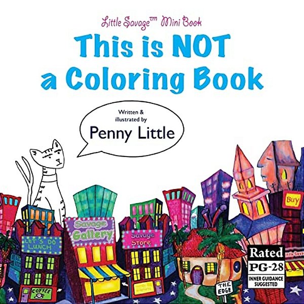 This Is Not A Coloring Book: Little Savage(tm) Mini Book-..