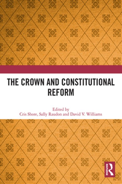 The Crown And Constitutional Reform-..