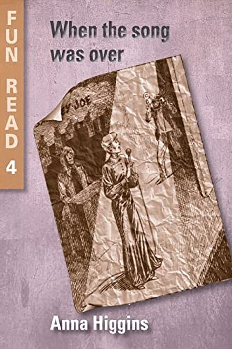 When The Song Was Over: - For Young Teenagers With Reading Difficulties-..