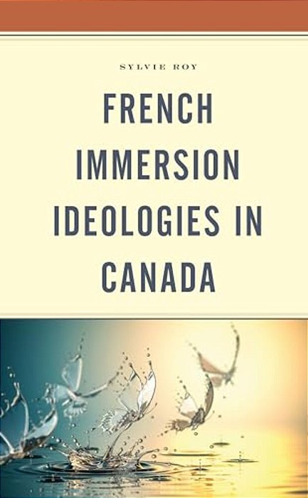 French Immersion Ideologies In Canada-..