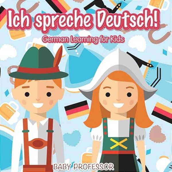 Ich Spreche Deutsch! German Learning For Kids-..