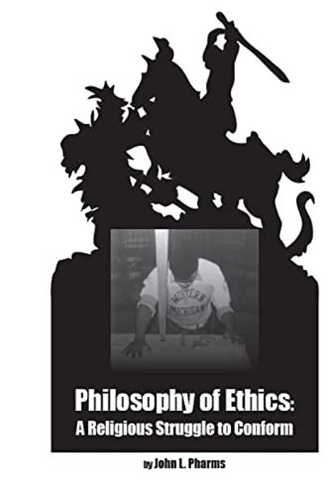 Philosophy Of Ethics:: A Religious Struggle To Conform-..