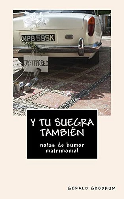 Y Tu Suegra También...: Notas De Humor Matrimonial-..