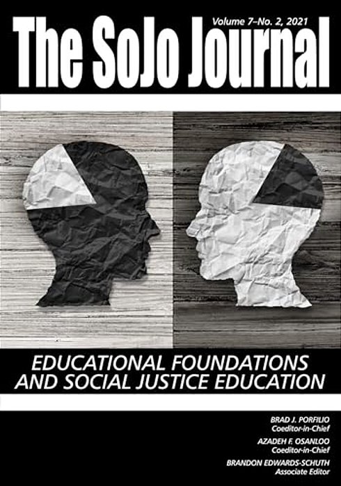 Sojo Journal Vol 7 Issue 2: Educational Foundations And Social Justice Education-..