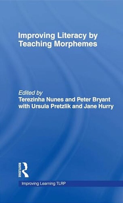 Improving Literacy By Teaching Morphemes-..