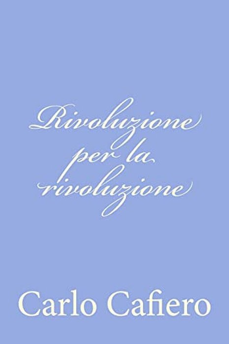 Rivoluzione Per La Rivoluzione-..