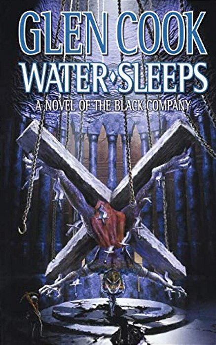Water Sleeps: A Novel Of The Black Company-..