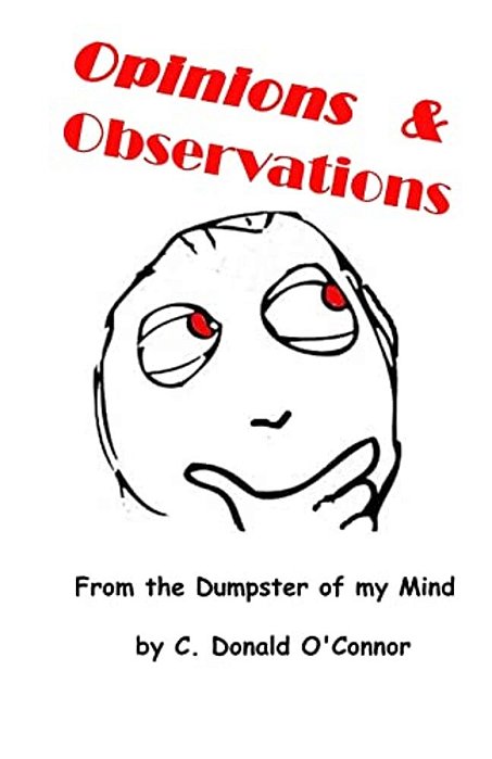 Opinions & Observations: From The Dumpster Of My Mind-..
