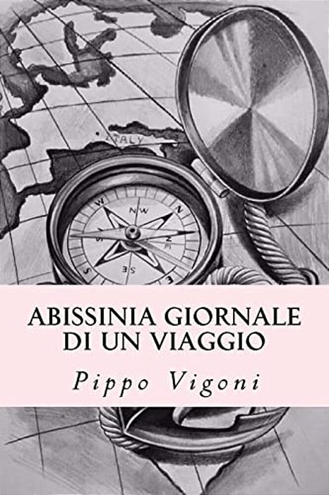 Abissinia Giornale Di Un Viaggio-..
