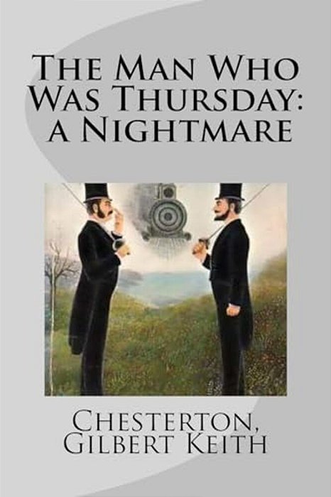 The Man Who Was Thursday: A Nightmare-..