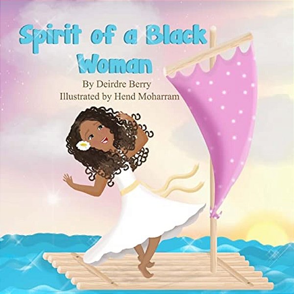 Spirit Of A Black Woman - Children's (Illustrations) Version: 2ND Edition-..