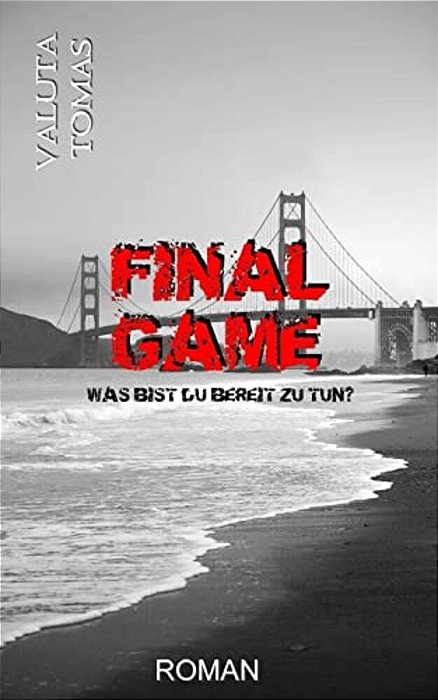 Final Game: Was Bist Du Bereit Zu Tun?-..