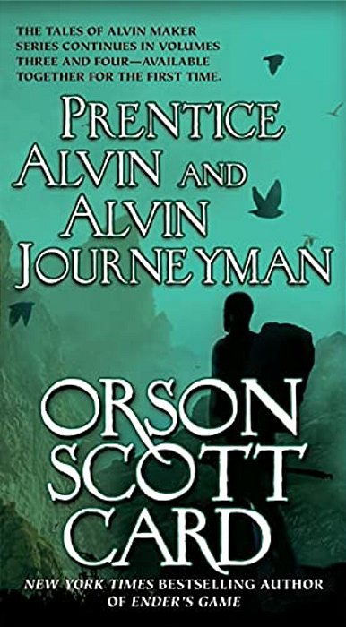 Prentice Alvin And Alvin Journeyman: The Third And Fourth Volumes Of The Tales Of Alvin Maker-..