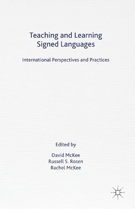 Teaching And Learning Signed Languages: International Perspectives And Practices-..