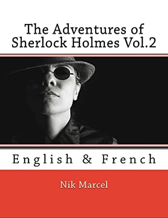 The Adventures Of Sherlock Holmes Vol.2: English & French-..