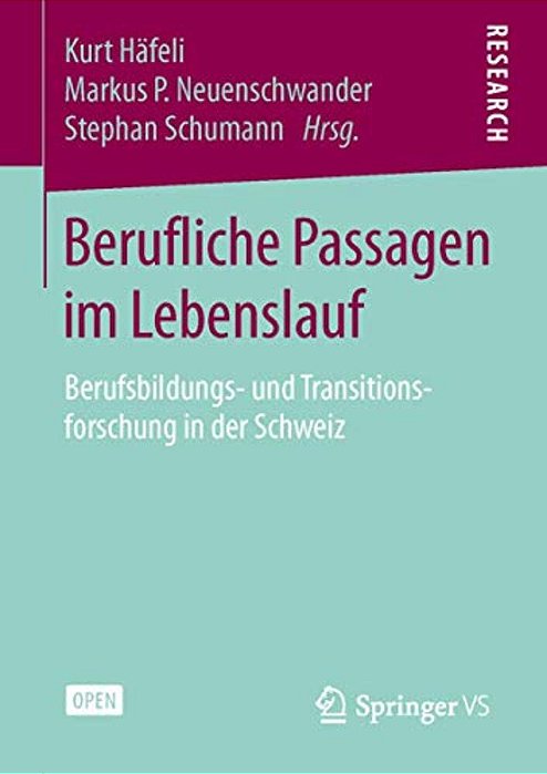 Berufliche Passagen Im Lebenslauf: Berufsbildungs- Und Transitionsforschung In Der Schweiz-..