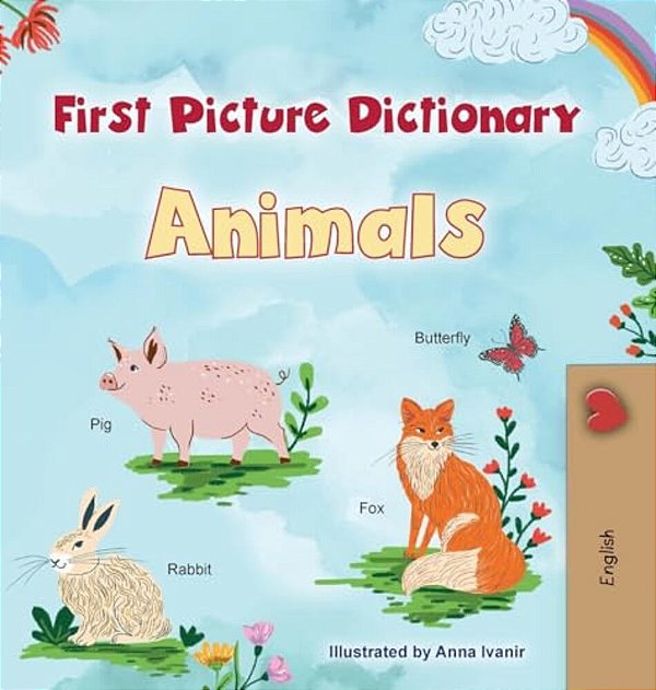 First Picture Dictionary - Animals: English Edition-..