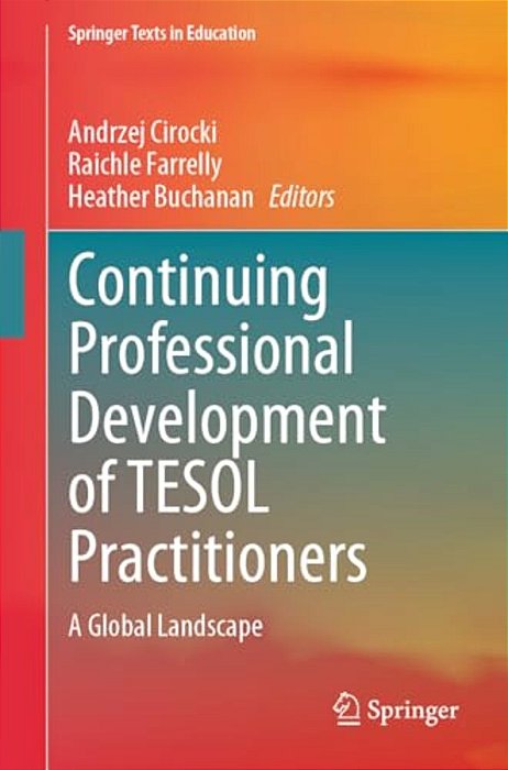 Continuing Professional Development Of Tesol Practitioners: A Global Landscape-..