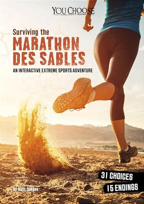 Surviving The Marathon Des Sables: An Interactive Extreme Sports Adventure-..
