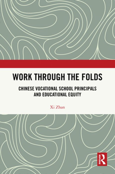 Work Through The Folds: Chinese Vocational School Principals And Educational Equity-..