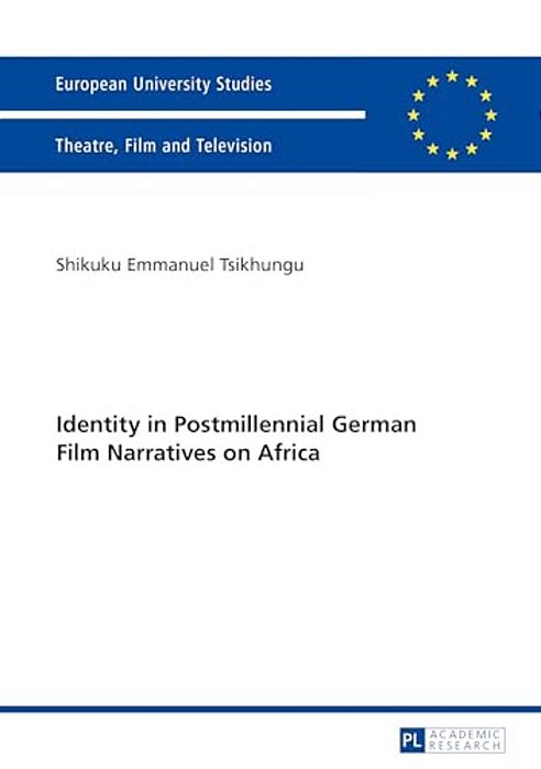 Identity In Postmillennial German Films On Africa-..