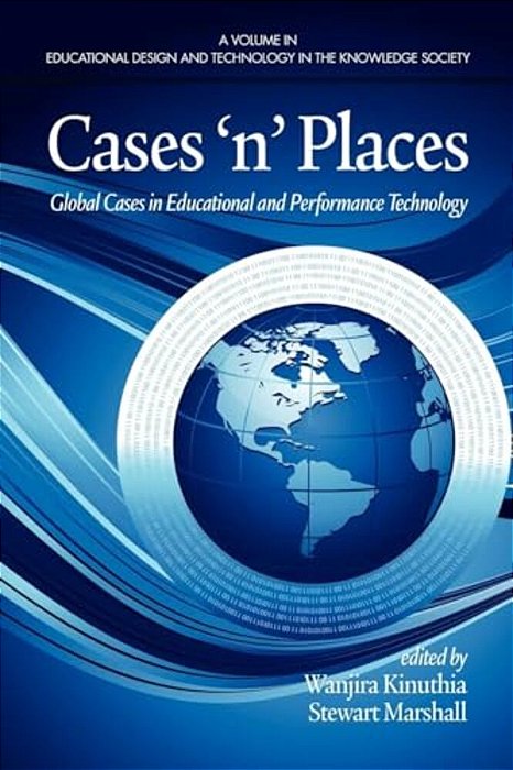 Cases'N'places: Global Cases In Educational And Performance Technology-..