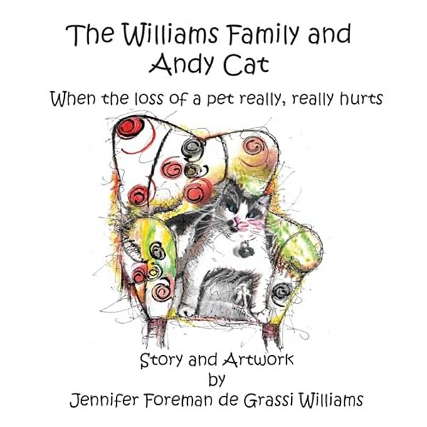 The Williams Family And Andy Cat: When The Loss Of A Pet Really, Really Hurts-..