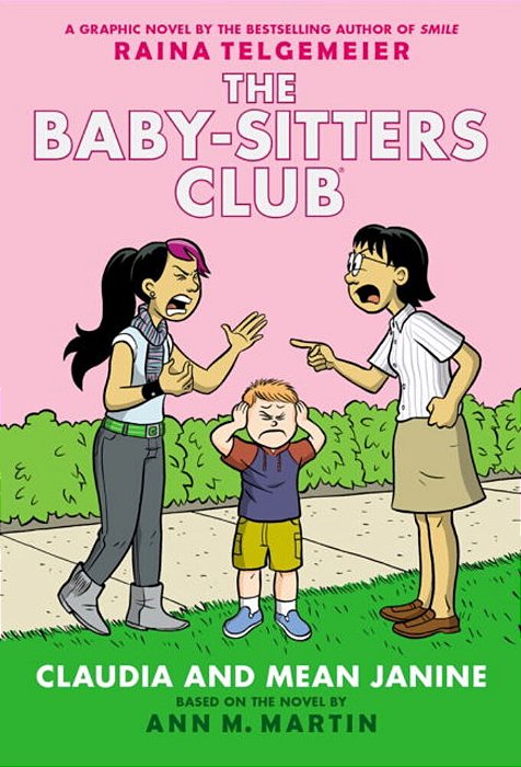 Claudia And Mean Janine: A Graphic Novel (The Baby-Sitters Club #4): Volume 4-..