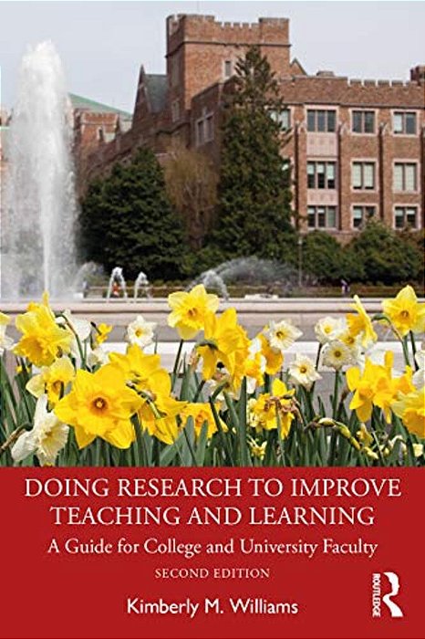 Doing Research To Improve Teaching And Learning: A Guide For College And University Faculty-..