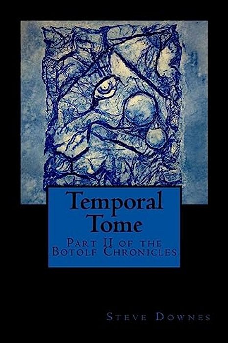 Temporal Tome: Part II Of The Botolf Chronicles-..