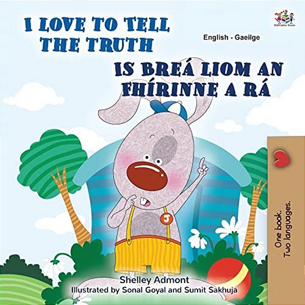 I Love To Tell The Truth (English Irish Bilingual Children's Book)-..