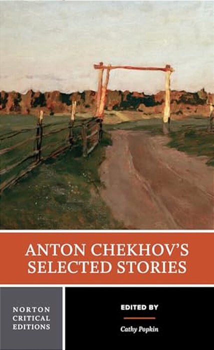 Anton Chekhov's Selected Stories: A Norton Critical Edition-..