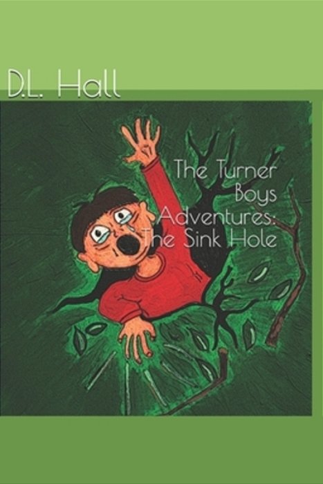 The Turner Boys Adventures: The Sink Hole-..