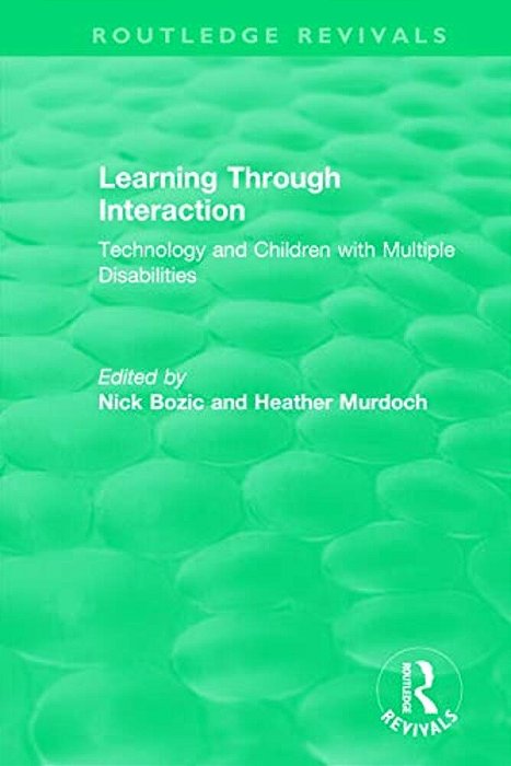 Learning Through Interaction (1996): Technology And Children With Multiple Disabilities-..