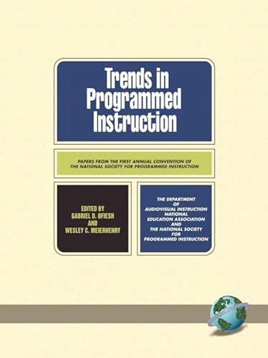 Trends In The Programmed Instruction: Papers From The First Annual Convention Of The National Society For Programmed Instruction-..