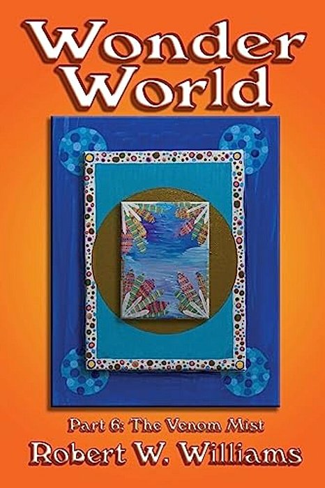 Wonder World 6: The Venom Mist-..