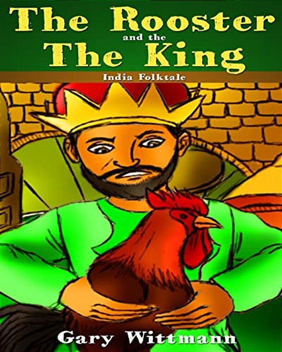 Rooster And The King India Folk Tale-..