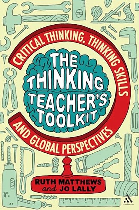 The Thinking Teacher's Toolkit-..